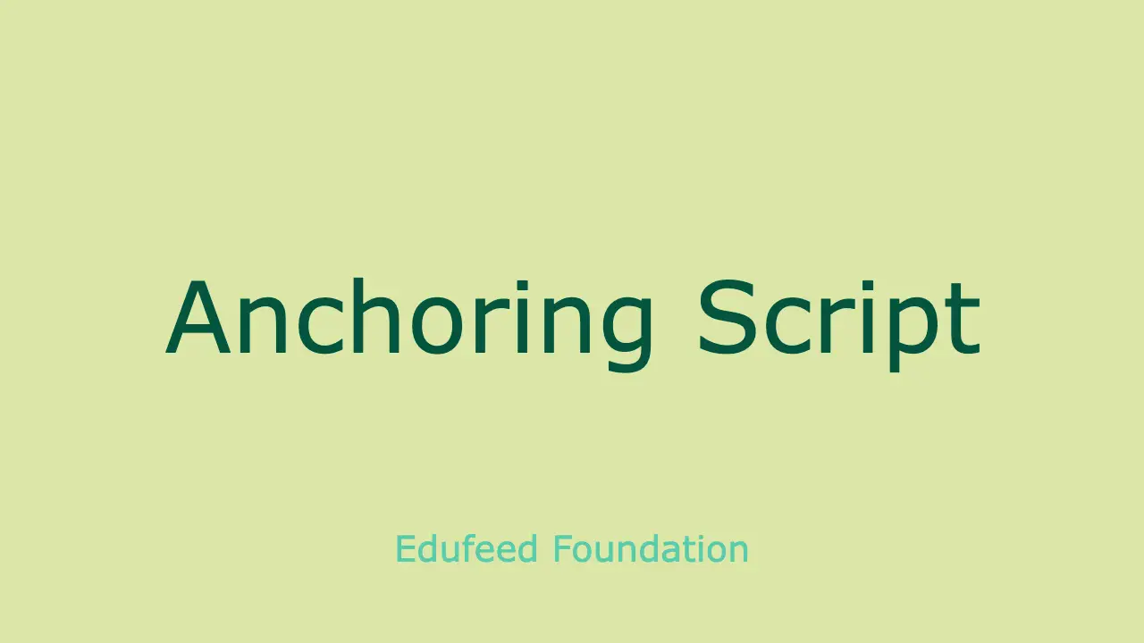 Anchoring Script Tips
